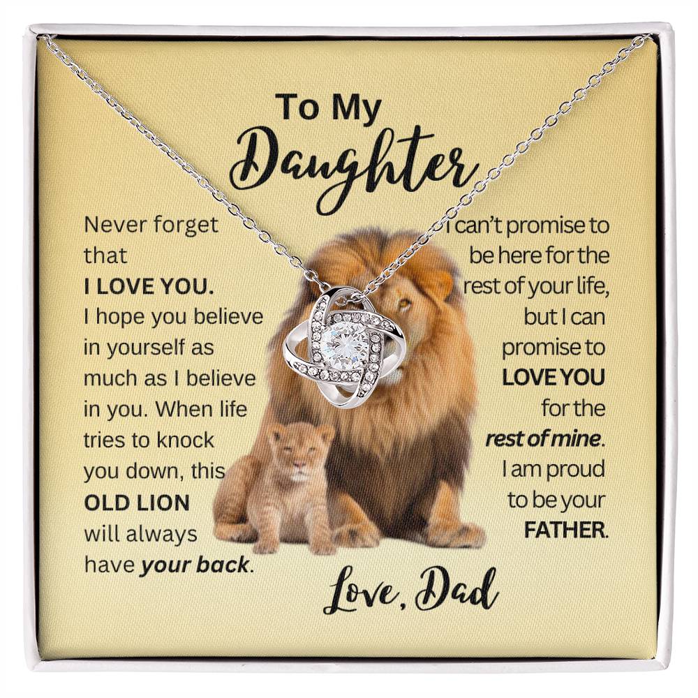 To My Daughter | This Old Lion Will Have Your Back - Love Knot