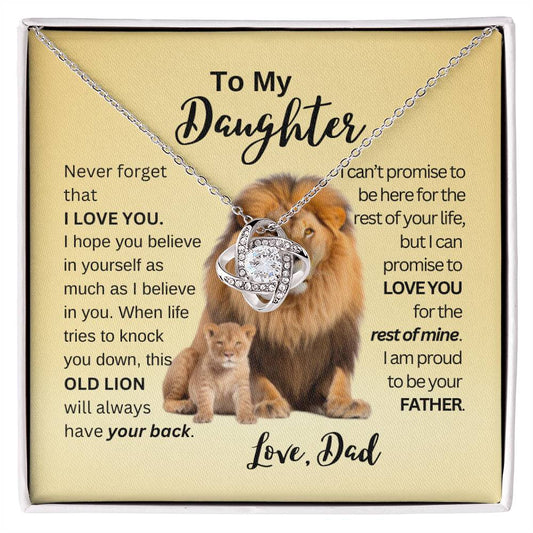 To My Daughter | This Old Lion Will Have Your Back - Love Knot