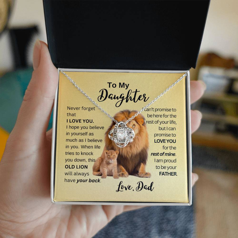 To My Daughter | This Old Lion Will Have Your Back - Love Knot