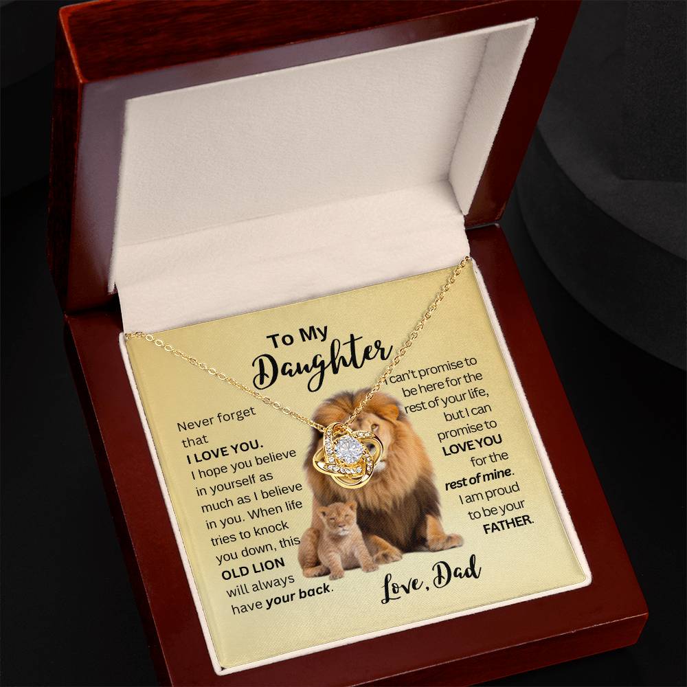 To My Daughter | This Old Lion Will Have Your Back - Love Knot