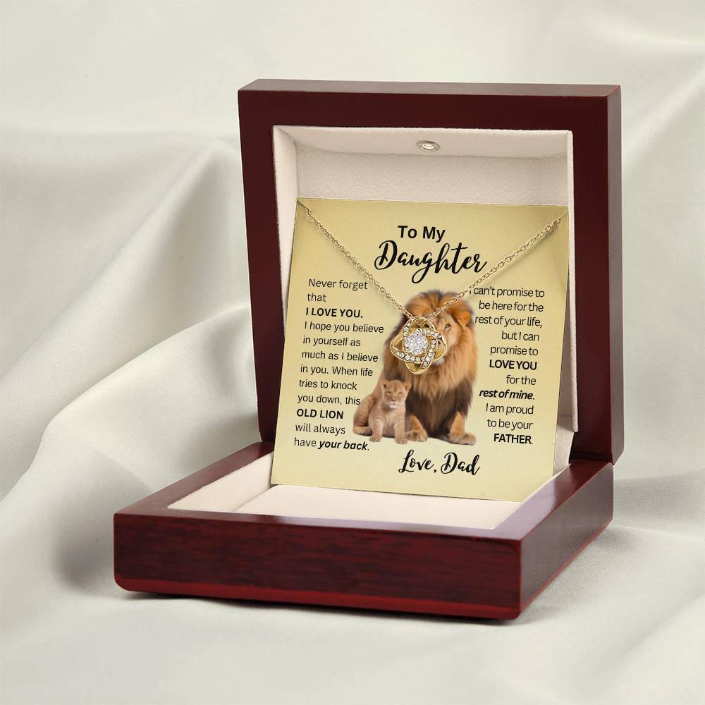 To My Daughter | This Old Lion Will Have Your Back - Love Knot