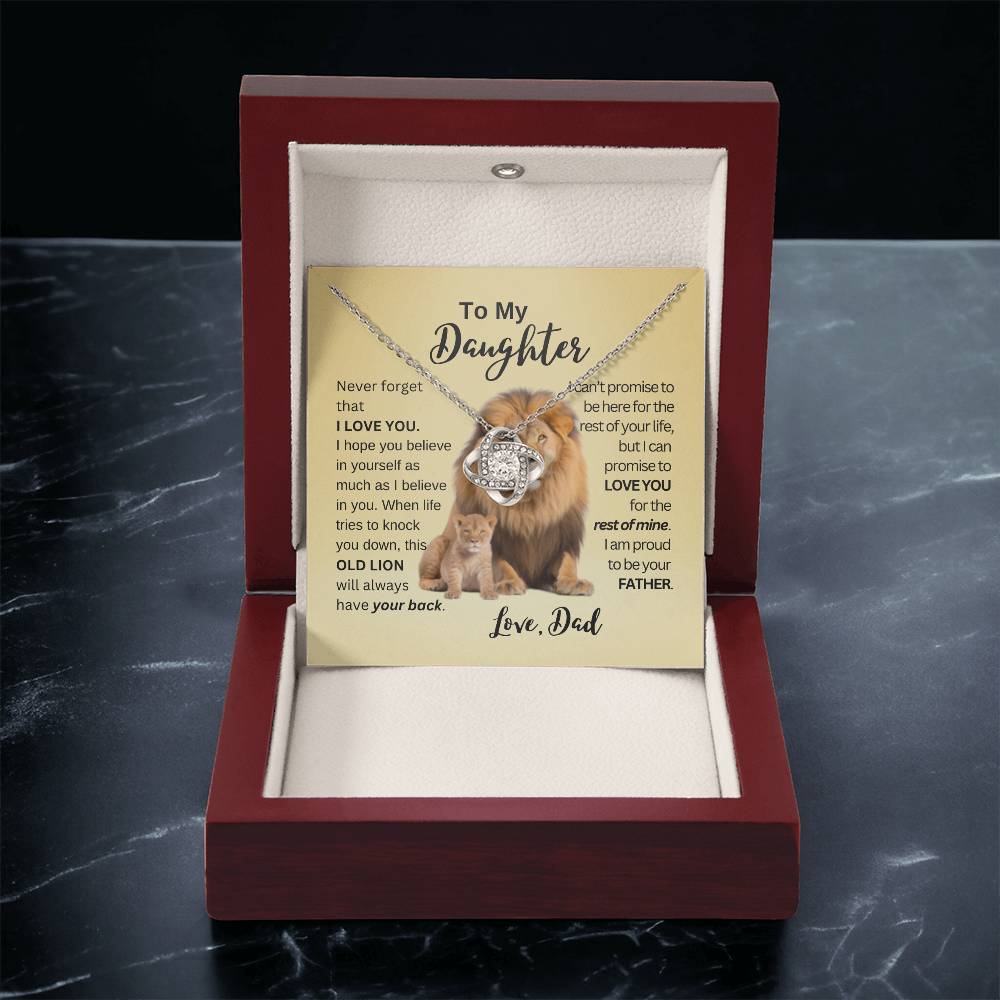 To My Daughter | This Old Lion Will Have Your Back - Love Knot