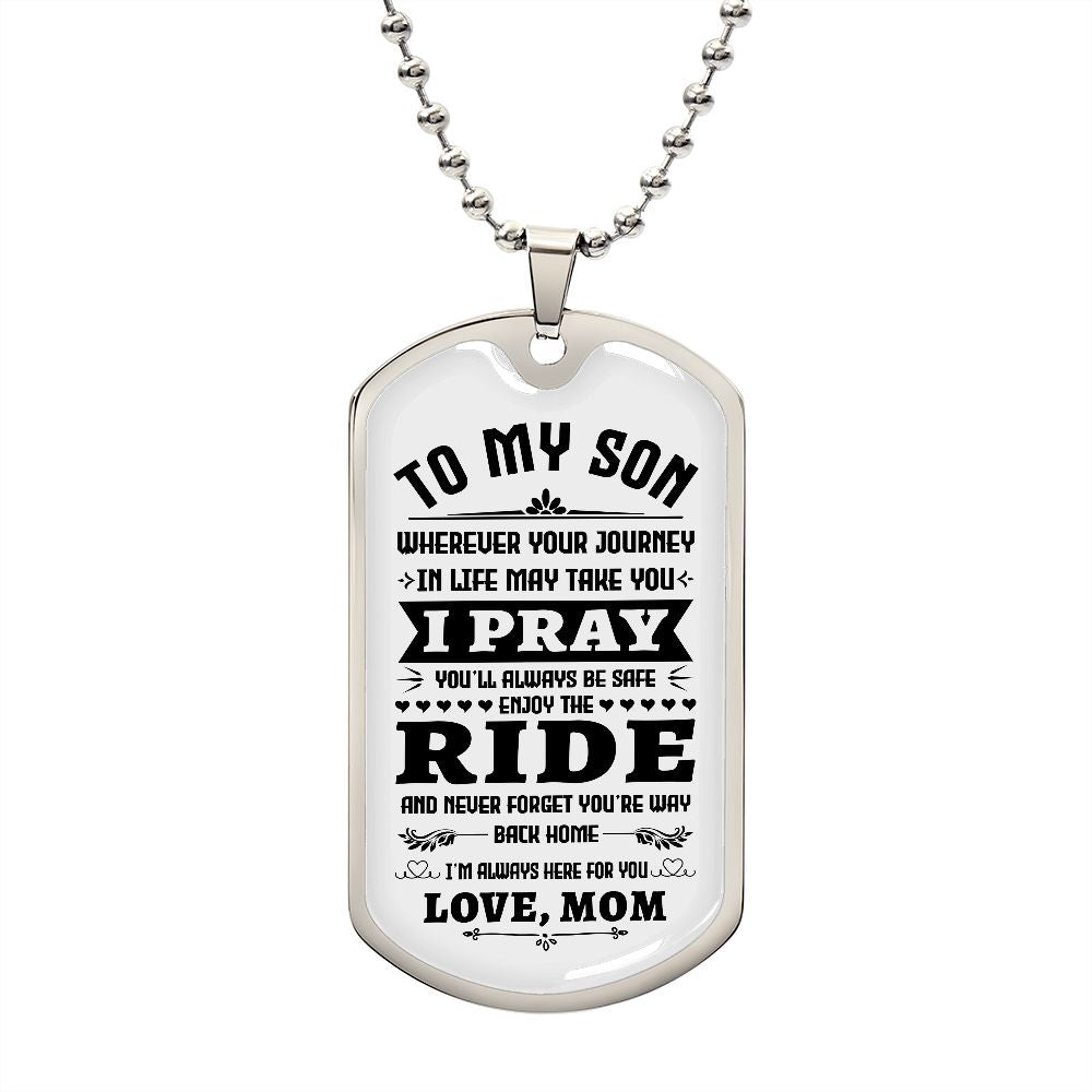 My Son | Keep the faith always - Dog tag